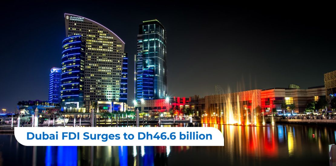 Dubai FDI Surges to Dh46.6 billion